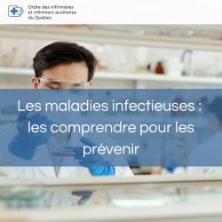 Les maladies infectieuses : les comprendre pour les prévenir