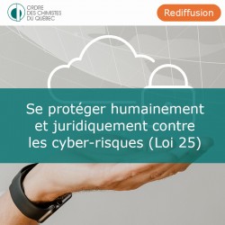 Se protéger humainement et juridiquement contre les cyber-risques (Loi 25)